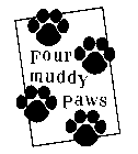 FOUR MUDDY PAWS