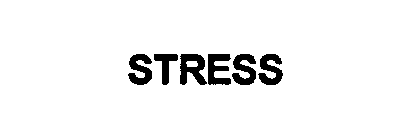 STRESS