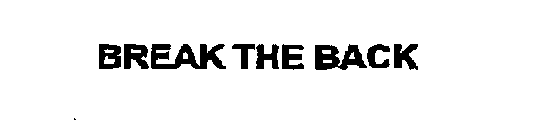 BREAK THE BACK