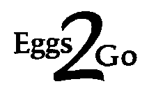 EGGS 2 GO