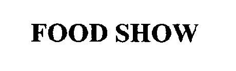 FOOD SHOW
