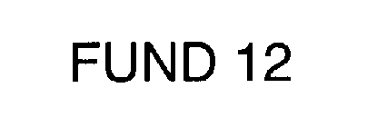 FUND 12