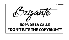 BRIGANTE' ROPA DE LA CALLE 