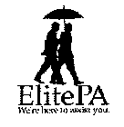 ELITE PA WE'RE HERE TO ASSIST YOU.