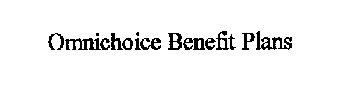 OMNICHOICE BENEFIT PLANS