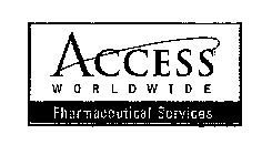 ACCESS WORLDWIDE PHARMACEUTICAL SERVICES