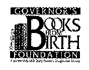 GOVERNOR'S BOOKS FROM BIRTH FOUNDATION A PARTNERSHIP WITH DOLLY PARTON'S IMAGINATION LIBRARY