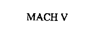 MACH V