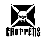 CHOPPERS