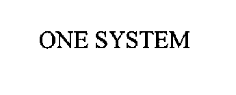 ONE SYSTEM