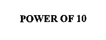 POWER OF 10