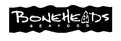 BONEHEADS SEAFOOD