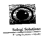 SOLOGI SOLUTIONS, FORMING SOLUTIONS LOGICALLY
