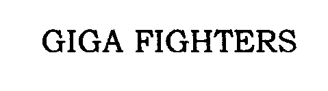 GIGA FIGHTERS