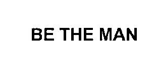 BE THE MAN