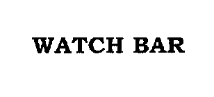 WATCH BAR