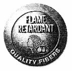 FLAME RETARDANT QUALITY FIBERS