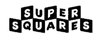 SUPER SQUARES