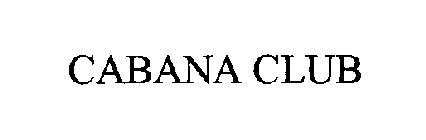 CABANA CLUB