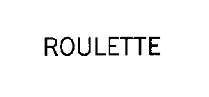 ROULETTE