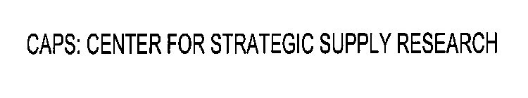 CAPS: CENTER FOR STRATEGIC SUPPLY RESEARCH