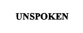 UNSPOKEN