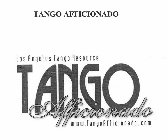 TANGO AFFICIONADO LOS ANGELES TANGO RESOURCE TANGO AFFICIONADO WWW.  TANGOAFFICIONADO.COM
