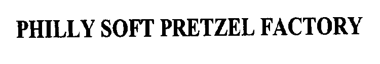 PHILLY SOFT PRETZEL FACTORY