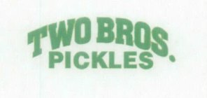 TWO BROS. PICKLES