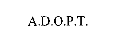 A.D.O.P.T.