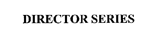 DIRECTOR SERIES