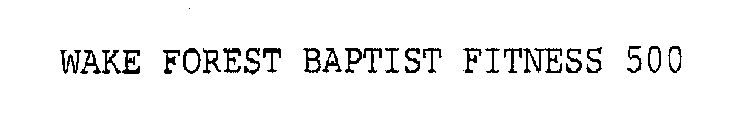 WAKE FOREST BAPTIST FITNESS 500