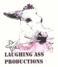 LAUGHING ASS PRODUCTIONS