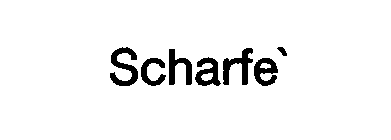 SCHARFE'