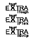 EXTRA TOUGH EXTRA FLEX EXTRA GRIP