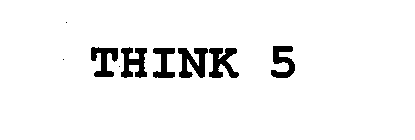THINK 5