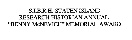S.I.B.R.H. STATEN ISLAND RESEARCH HISTORIAN ANNUAL 