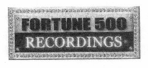FORTUNE 500 RECORDINGS