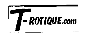 T-ROTIQUE.COM