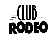 CLUB RODEO