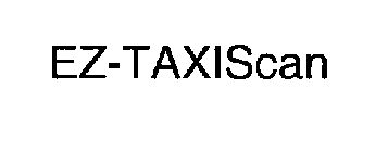 EZ-TAXISCAN