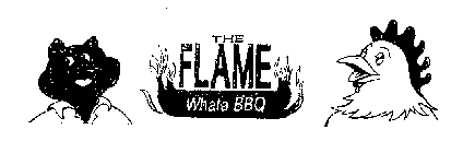 THE FLAME WHATA BBQ
