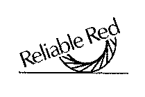 RELIABLE RED
