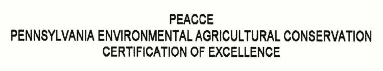 PEACCE PENNSYLVANIA ENVIRONMENTAL AGRICULTURAL CONSERVATION CERTIFICATION OF EXCELLENCE