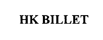 HK BILLET