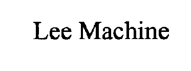 LEE MACHINE