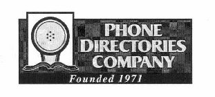 PHONE DIRECTORIES COMPANY FOUNDED 1971