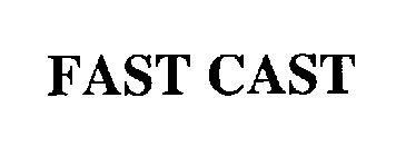 FAST CAST