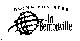 DOING BUSINESS IN BENTONVILLE