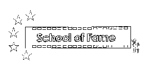 SCHOOL OF FAME